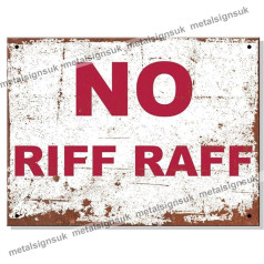 Metaliniai ženklai - No Riff Raff Man Cave Hanging Tin Sign Kitchen Shed Garage Large (27x18cm)