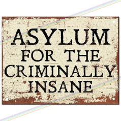 Metaliniai ženklai - Asylum For Criminally Insane Man Cave Hanging Metal Sign Kitchen Shed Garage Large (27x18cm)